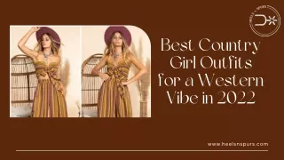 Best Country Girl Outfits for a Western Vibe in 2022