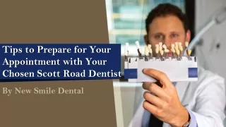 Tips to Prepare for Your Appointment with Your Chosen Scott Road Dentist