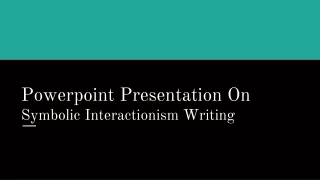 powerpoint presentation on symbolic interactionism writing