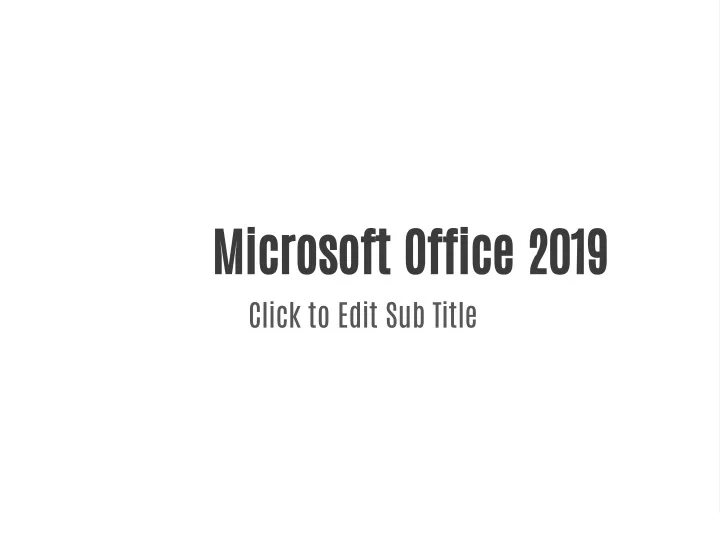 microsoft office 2019 click to edit sub title