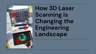 How 3D Laser Scanning is Changing the Engineering Landscape