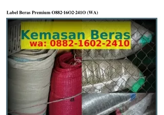 Label Beras Premium ౦88ᒿ•lϬ౦ᒿ•ᒿㄐl౦{WhatsApp}