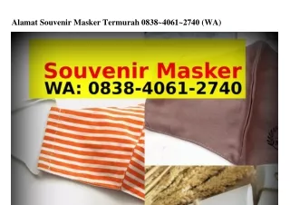 Alamat Souvenir Masker Termurah Ô8ᣮ8•ԿÔ61•ᒿᜪԿÔ{WA}
