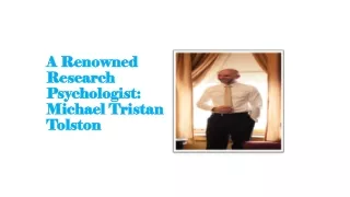 A Renowned Research Psychologist: Michael Tristan Tolston