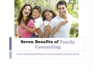 Seven Benefits of Family Counselling