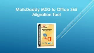 MailsDaddy MSG to Office 365 Migration Tool