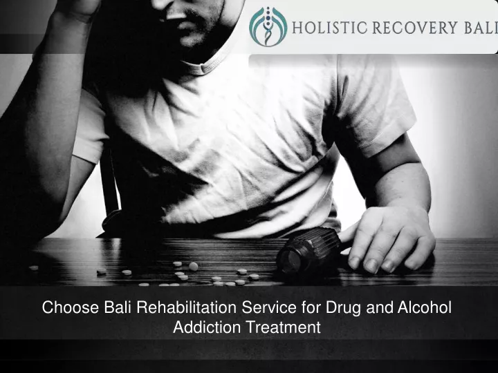 choose bali rehabilitation service for drug