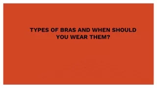 types of bras and when should you wear them