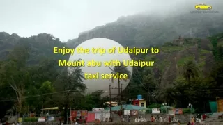 Enjoy the trip of Udaipur to Mount abu with Udaipur taxi service