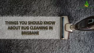 Things You Should Know About Rug Cleaning in Brisbane