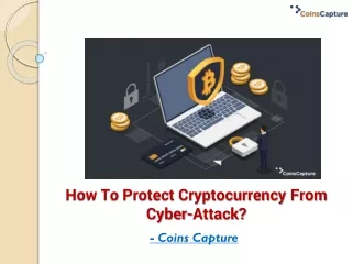 How To Protect Cryptocurrency From Cyber-Attack