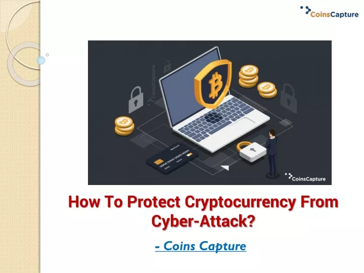 how to protect cryptocurrency from cyber attack