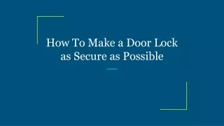 how to make a door lock as secure as possible