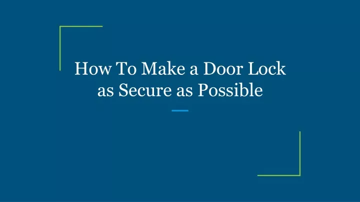 how to make a door lock as secure as possible