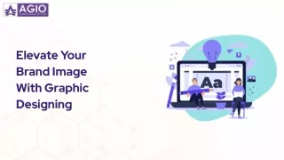Elevate Your Brand Image With Graphic Designing