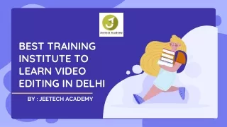 Best Training Institute To Learn Video Editing In Delhi