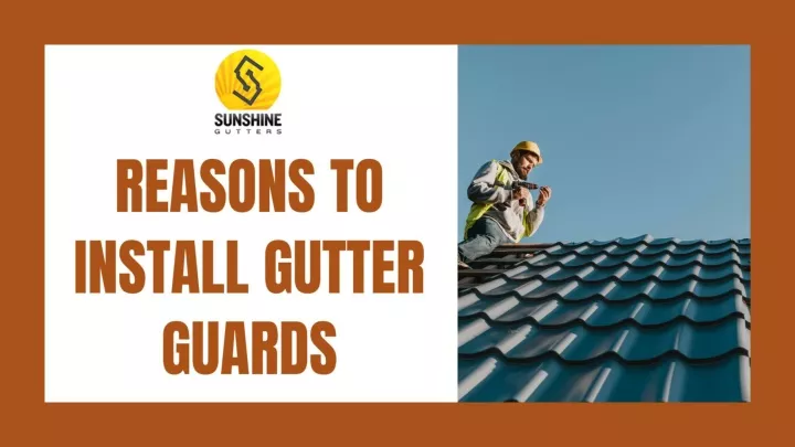 PPT - Reasons To Install Gutter Guards PowerPoint Presentation, Free ...