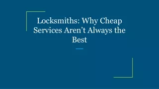 locksmiths why cheap services aren t always the best