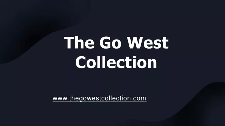 the go west collection