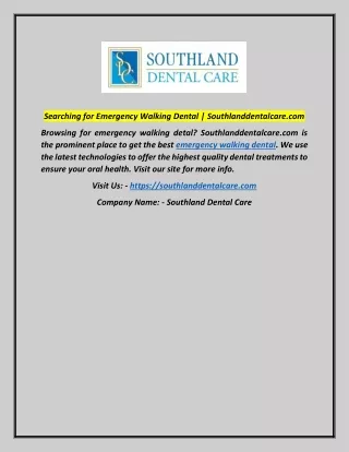 Searching for Emergency Walking Dental | Southlanddentalcare.com