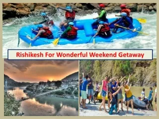 Resorts in Rishikesh - For Best Weekend Getaways