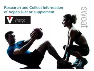 research and collect information of vegan diet