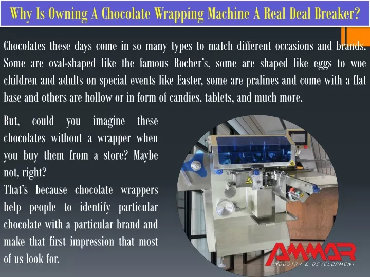 why is owning a chocolate wrapping machine a real