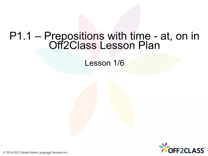 p1 1 prepositions with time at on in off2class