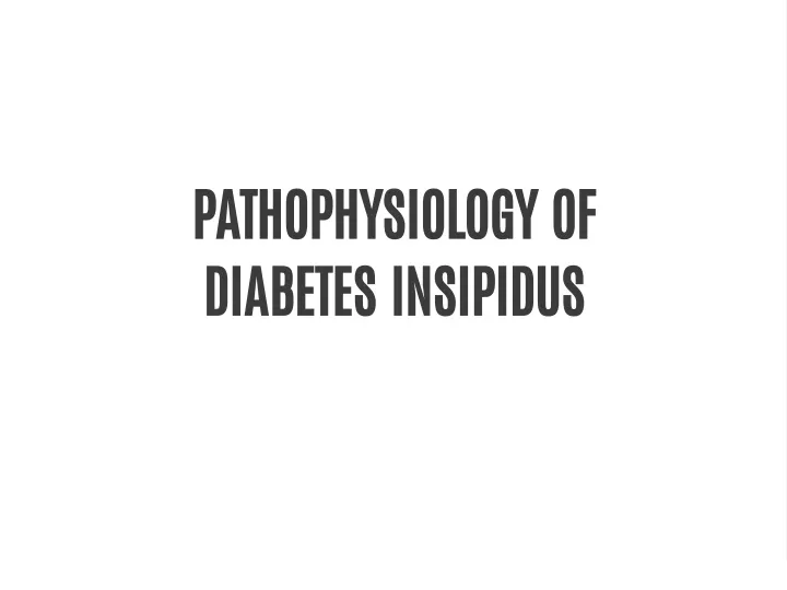 pathophysiology of diabetes insipidus