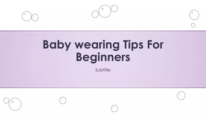 baby wearing tips for beginners