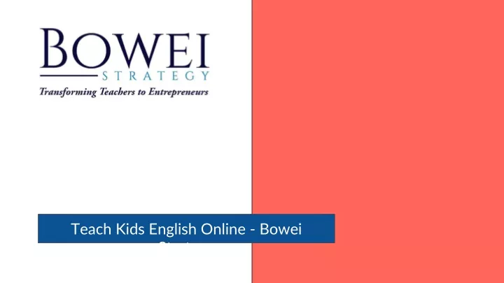 teach kids english online bowei strategy