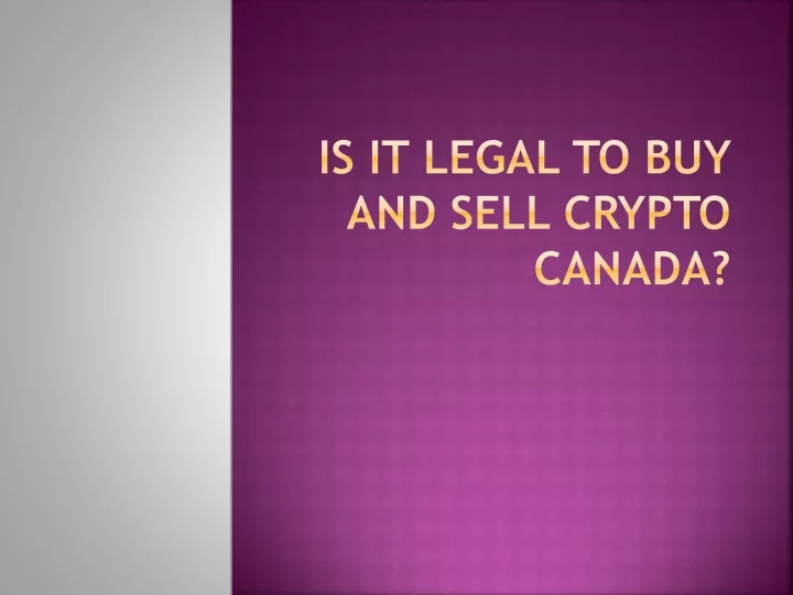 is it legal to buy and sell crypto canada