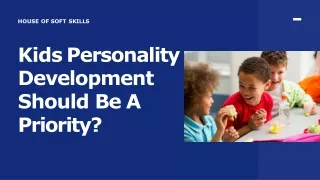 Personality Development For Kids Should Be A Priority
