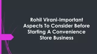 Rohil Virani-Important Aspects To Consider Before Starting A Convenience Store Business