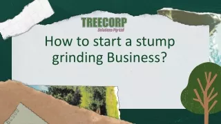 How to start a stump grinding Business