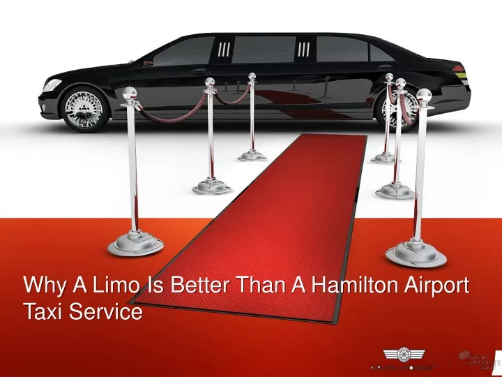 why a limo is better than a hamilton airport taxi service