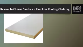 Reason to Choose Sandwich Panel for Roofing Cladding