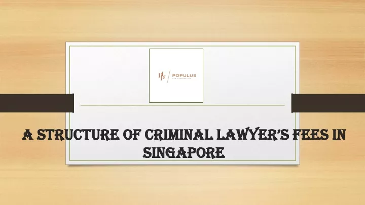 a structure of criminal lawyer s fees in singapore