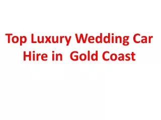 Top Luxury Wedding Car Hire in  Gold Coast