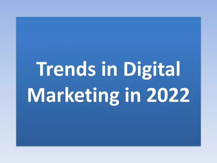 trends in digital marketing in 2022