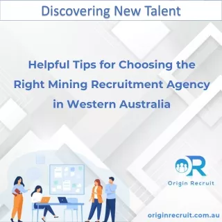 Helpful Tips for Choosing the Right Mining Recruitment Agency in WA