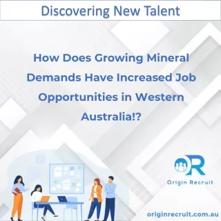 How Does Growing Mineral Demands Have Increased Job Opportunities in Western Aus