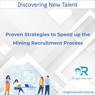 Proven Strategies to Speed up the Mining Recruitment Process
