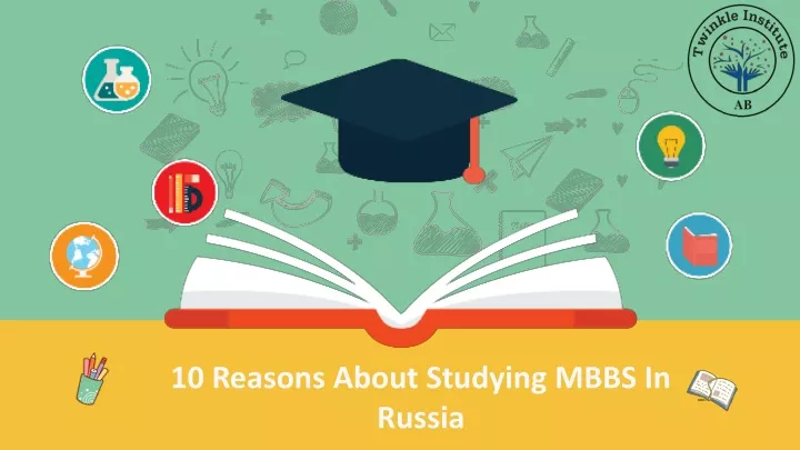 10 reasons about studying mbbs in russia