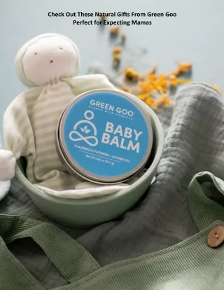 Check Out These Natural Gifts From Green Goo Perfect for Expecting Mamas