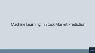 Machine Learning In Stock Market Prediction