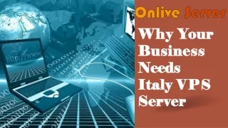 Get the Best and securable Italy VPS Server from Onlive Server