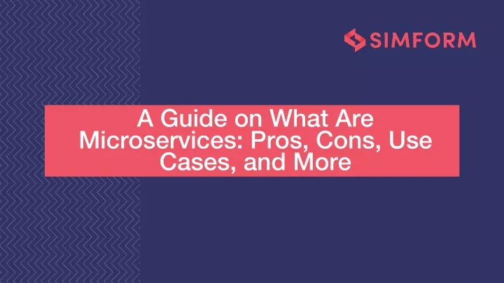 a guide on what are microservices pros cons