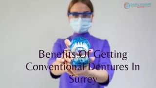 benefits of getting conventional dentures