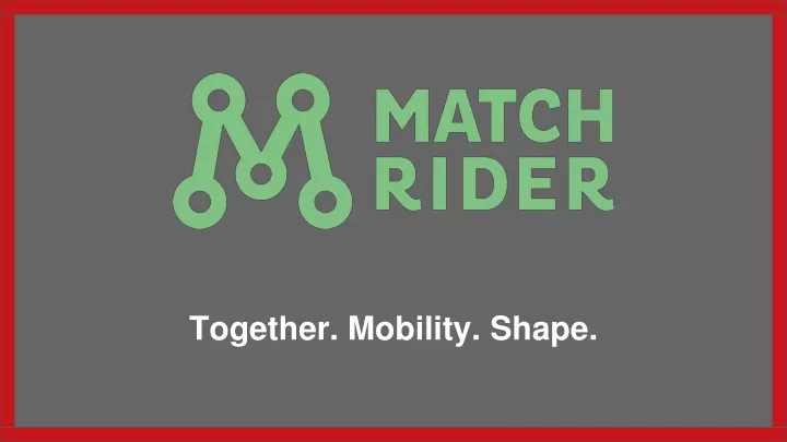 together mobility shape